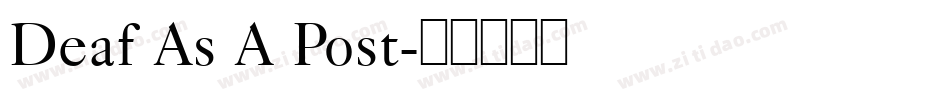 Deaf As A Post字体转换